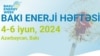 Bakı Enerji Həftəsi açılıb (Mənbə: Sosial şəbəkə)