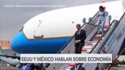 EEUU y México hablan sobre economía 